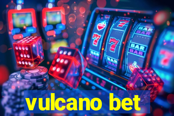 vulcano bet